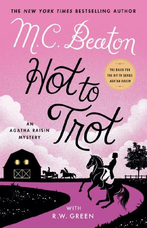 [Agatha Raisin 31] • Hot to Trot